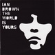 Ian Brown: The World Is Yours cover art